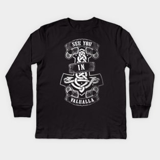 See you in Valhalla Kids Long Sleeve T-Shirt